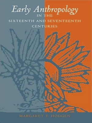 cover image of Early Anthropology in the Sixteenth and Seventeenth Centuries